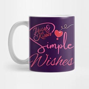 HUGS AND KISSES - SIMPLE WISHES Mug